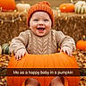 baby, child, infant, smiling, happy, pumpkin, autumn, fall, outdoor, portrait, knit_hat, sweater, socks, leaves, hay_bale, farm, halloween, seasonal, snapchat, text_overlay