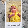 Avery is registered to the contest to win money with this photo: baby, background, blanket, child, closeup, cute, fabric, handwritten_date, happy, headband, heart_pattern, infant, love, photography, polaroid_frame, portrait, smile, soft_texture, text_overlay, yellow_dress